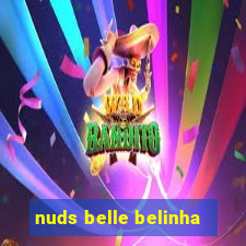 nuds belle belinha